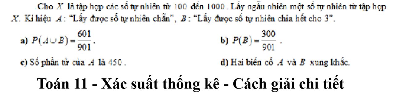 Toán 11: Xác suất: Đúng/Sai: Cho X là tập hợp các số tự nhiên từ 100 đến 1000. Lấy ngẫu nhiên