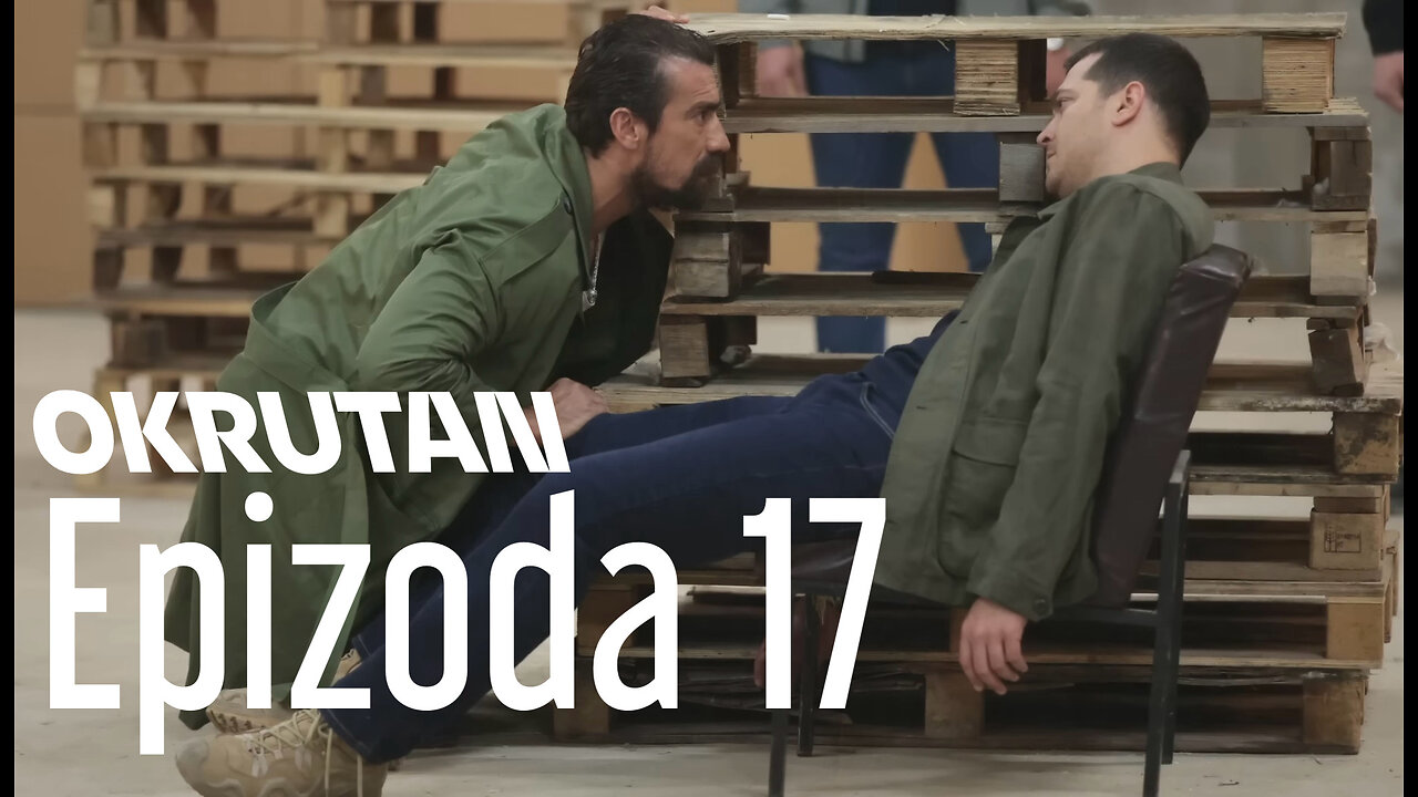 Okrutan 17. Epizoda