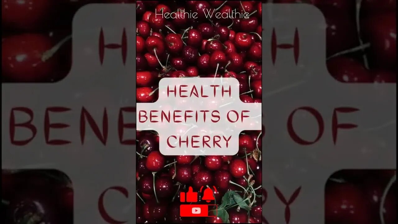 cherry benefits || Healthie Wealthie