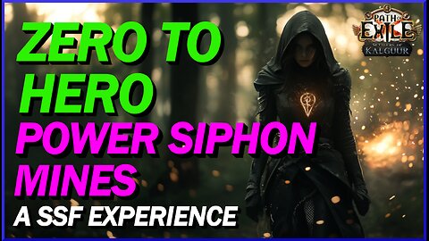 [POE 3.25] Zero To Hero - Power Siphon Mines Trickster! My Experience In Solo Self Found! Part 1