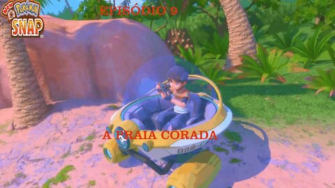 POKEMON SNAP EP 9 A PRAIA