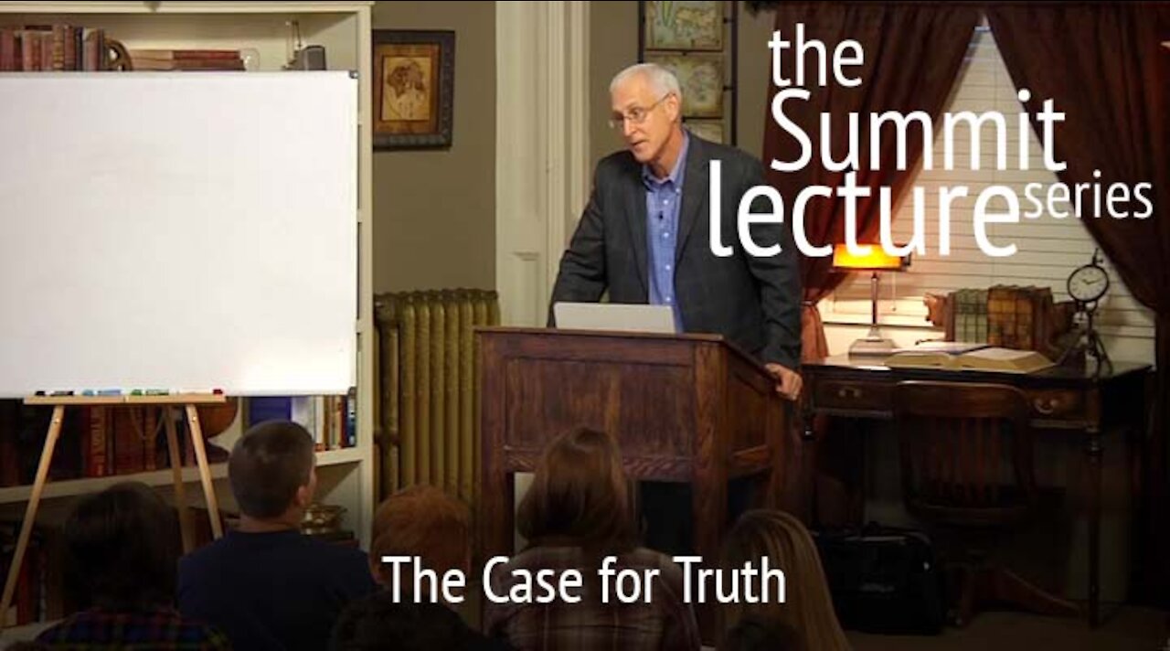 Summit Lecture Series: The Case for Truth