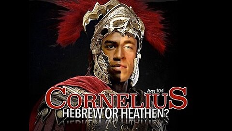 Cornelius, Hebrew or Heathen?