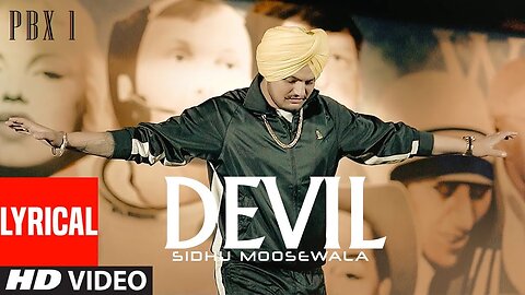 DEVIL Lyrical Video | PBX 1 | Sidhu Moose Wala | Byg Byrd | Latest Punjabi Songs 2018