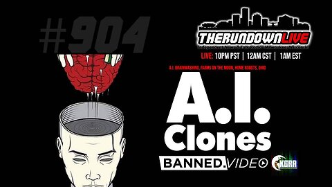 The Rundown Live #904 - A.I. Clones, Brainwashing Tech, Ohio, Farms on the Moon