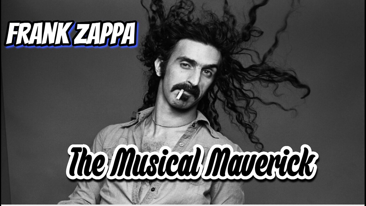 Frank Zappa The Musical Maverick