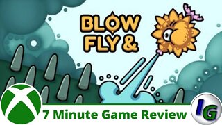 Blow & Fly 7 Minute Game Review on Xbox