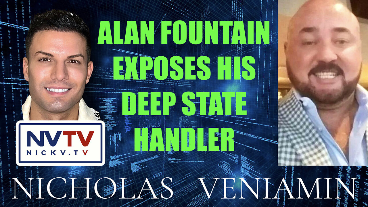 Alan Fountain Exposes His Deep State Handler with Nicholas Veniamin