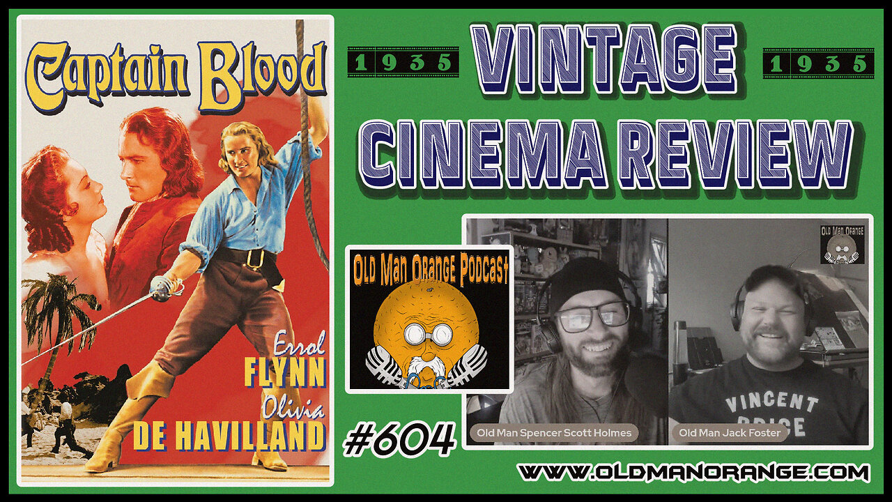 Captain Blood 1935 Vintage Cinema Review Old Man Orange Podcast 604