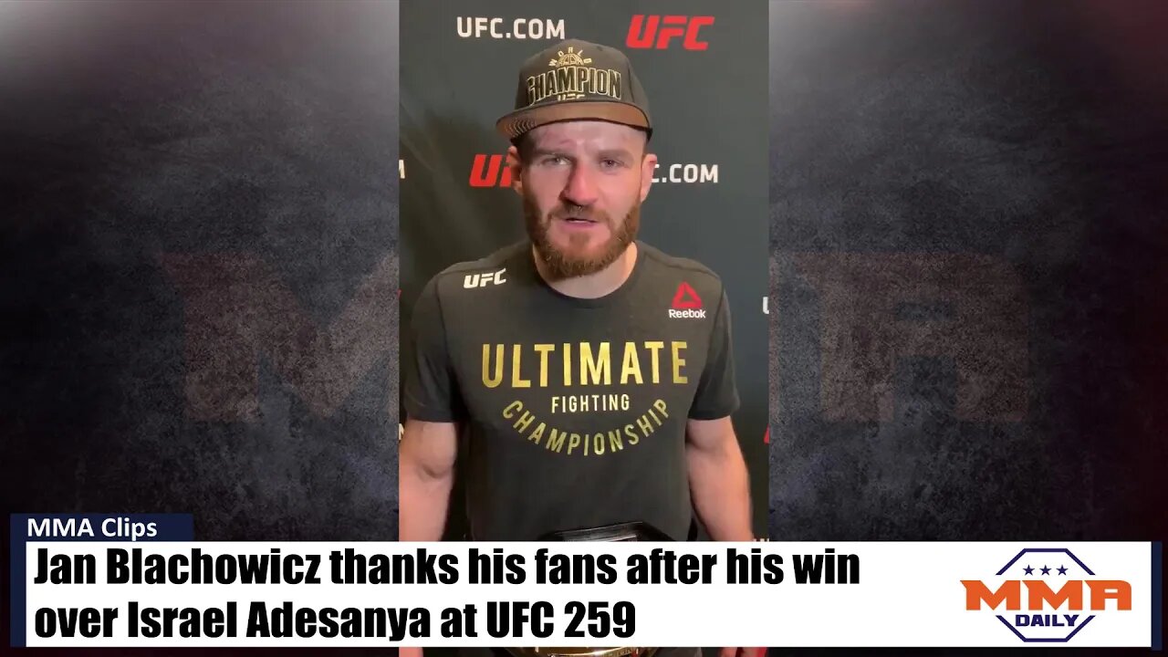 Jan Blachowicz thanks his fans after his win over Israel Adesanya at UFC 259