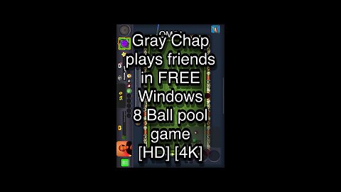 Gray Chap plays friends in FREE Windows 8 Ball pool game [HD] [4K] 🎱🎱🎱 8 Ball Pool 🎱🎱🎱