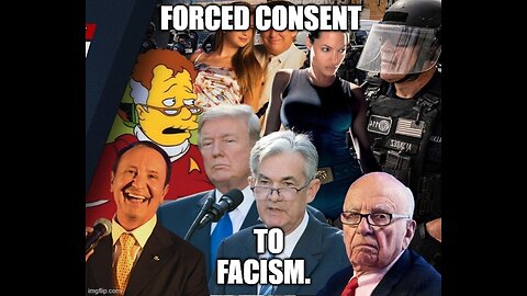 Forced Consent to Facism.