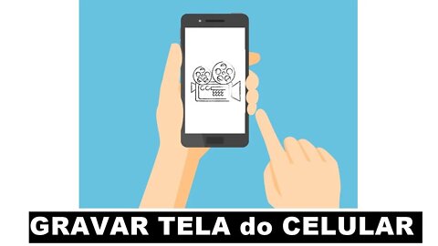 Como GRAVAR a TELA do CELULAR Android