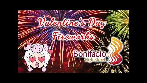 Valentine's Day Fireworks At Bonifacio High Street [4K]