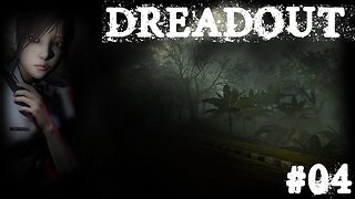 Dreadout |04| Nooon pas ce mec que je connaissais à peine