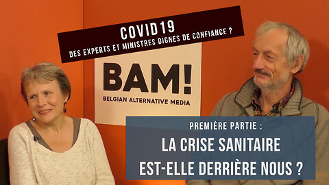 Volet 1 - La crise sanitaire est-elle derrière nous ?