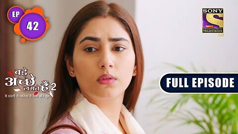 Bade Achhe Lagte Hain 2 - Priya's Hangover - Ep 42 - Full Episode - 26th Oct, 2021