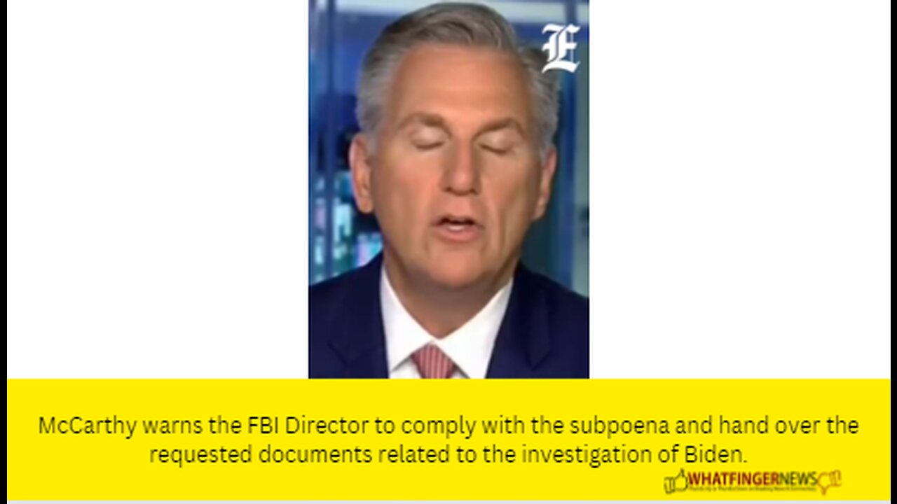 McCarthy warns the FBI Director to comply with the subpoena