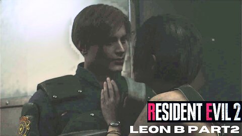 Resident Evil 2 (REMAKE): LEON B PART 2