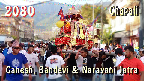 Ganesh, Bandevi & Narayani Bishal Khat Jatra | Part IV