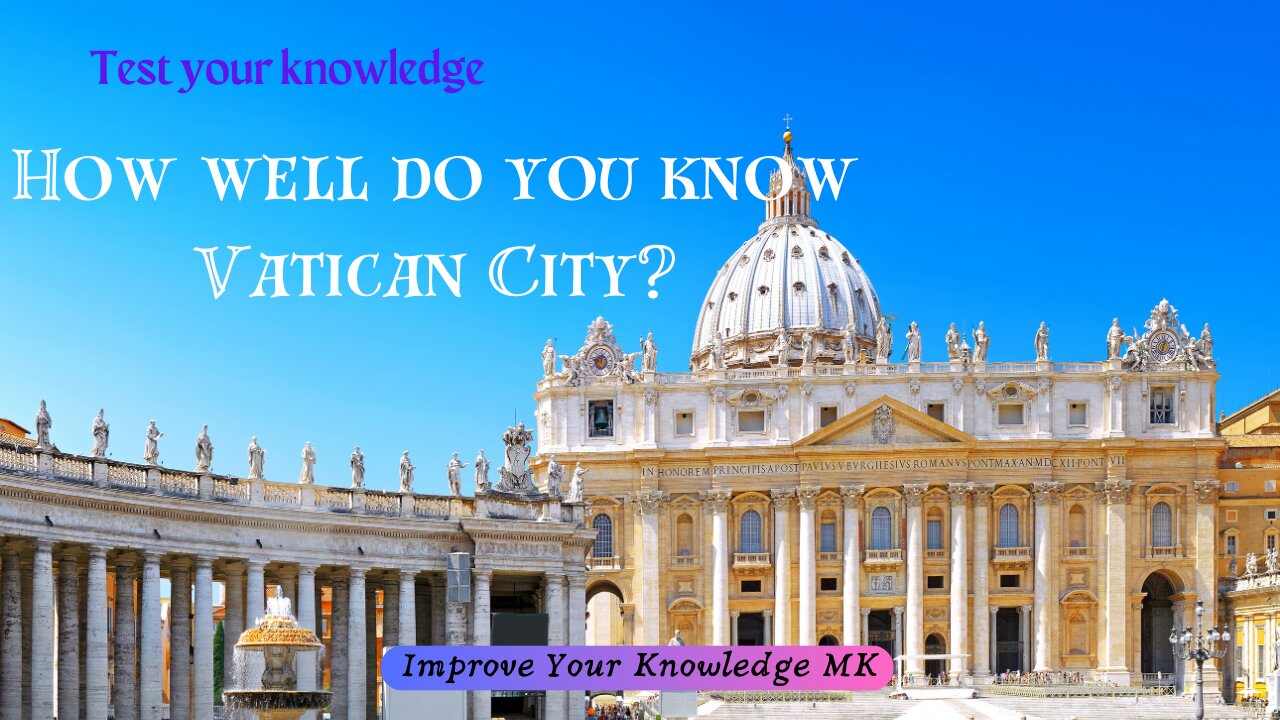 How well do you know Vatican City? 🇻🇦 | General Knowledge Quiz