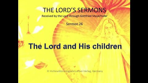 Jesus' Sermon #26: The Lord and His Children