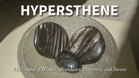 Understanding Hypersthene: Exploring Its Healing Benefits, Origins, and Metaphysical Properties
