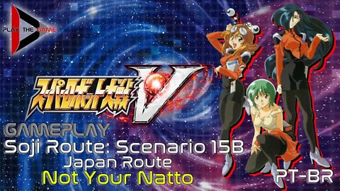 Super Robot Wars V - Stage 15B: Not Your Natto [Japan Route] (Souji Route) [PT-BR][Gameplay]