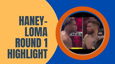 HANEY-LOMA ROUND 1 Highlights