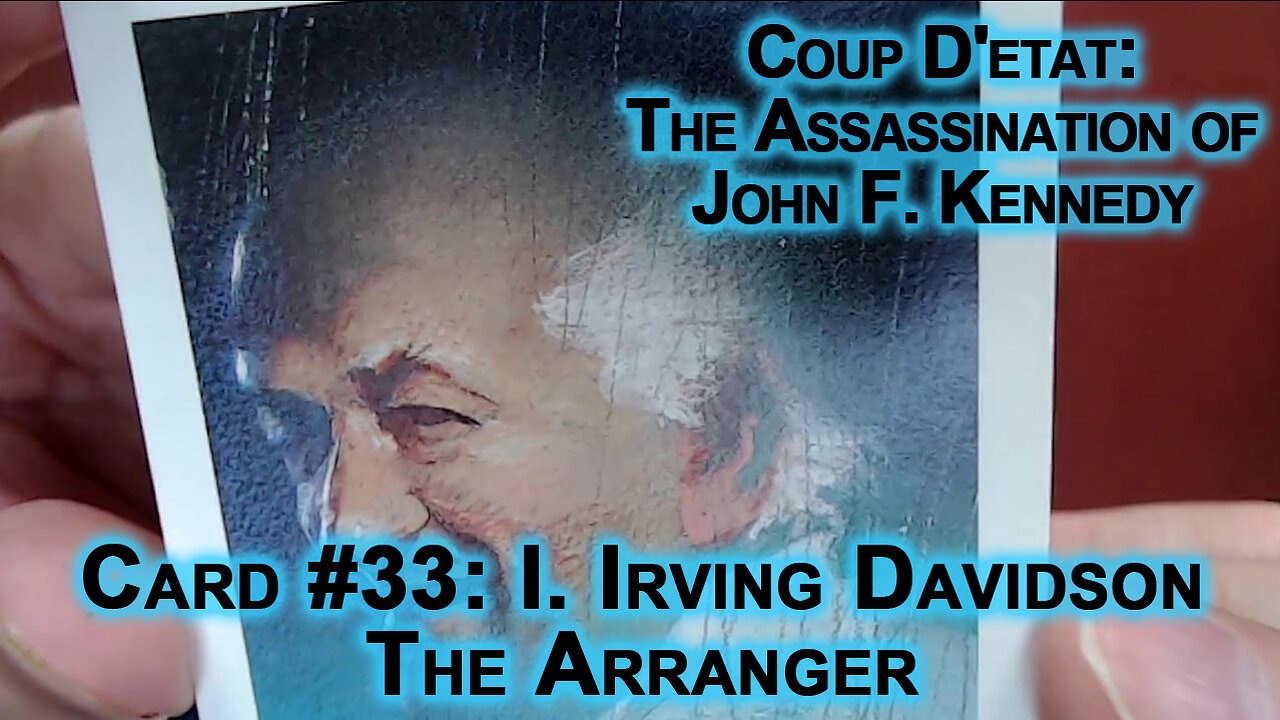 Coup D'etat: The Assassination of John F Kennedy #33: I. Irving Davidson, The Arranger, JFK ASMR