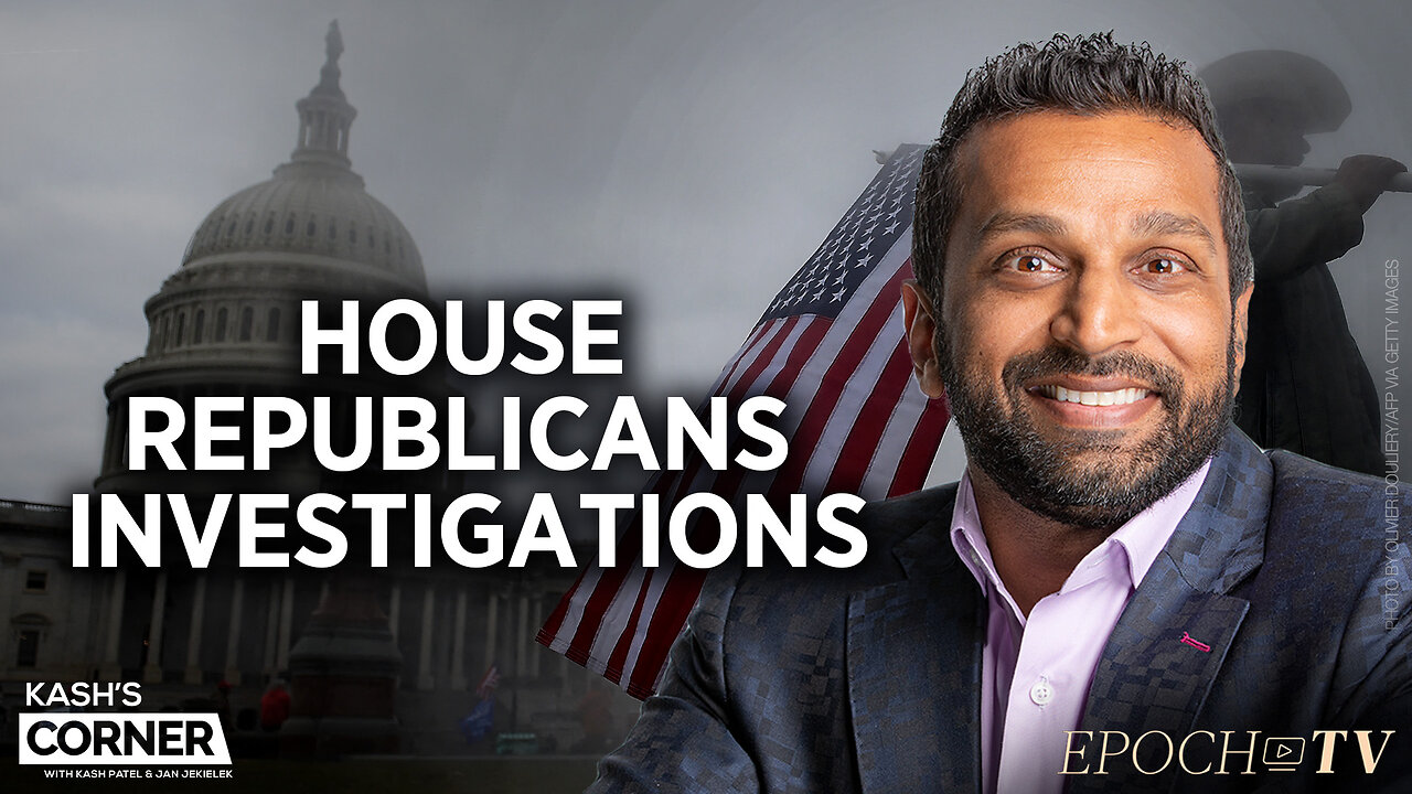 Kash Patel Breaks Down Top Three Investigations House Republicans Should Launch ‘On Day One’