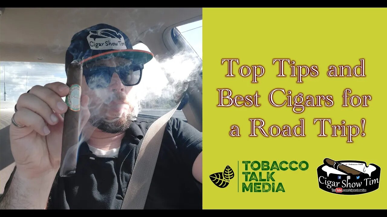 Best Cigars and Tips for a Road Trip