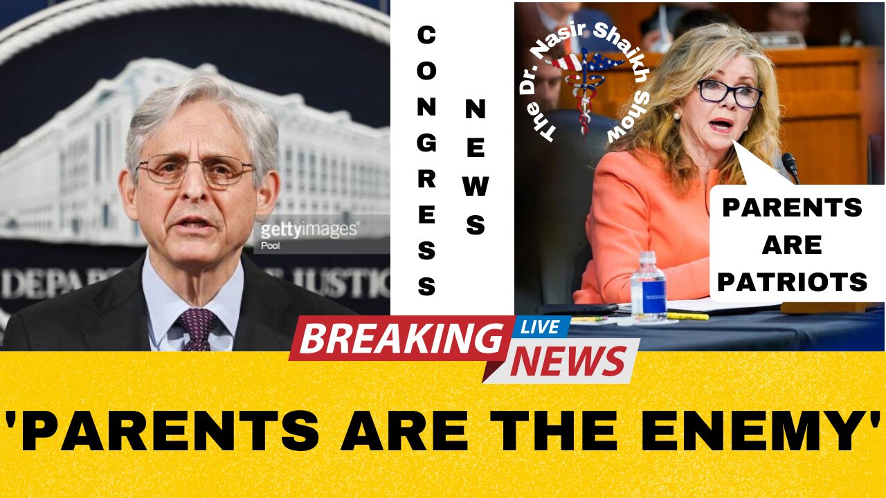 PARENTS ARE NOT THE ENEMY: Marsha Blackburn SCOLDS Garland - 'CHINA IS THE ENEMY'- DO Your JOB, Sir!