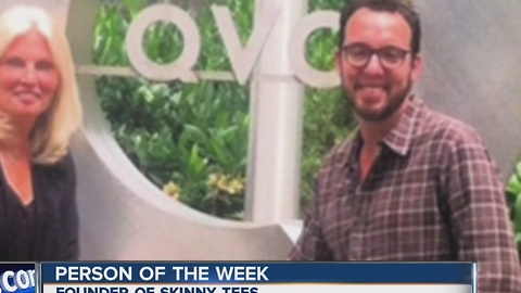 Founder of Skinny Tees is out Person of the Week.