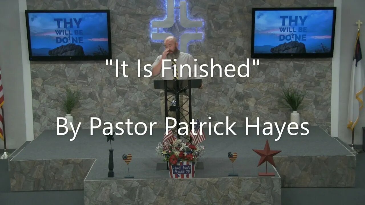 "It Is Finished" By Pastor Patrick Hayes