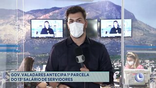 Gov. Valadares antecipa 1ª parcela do 13º salário de servidores