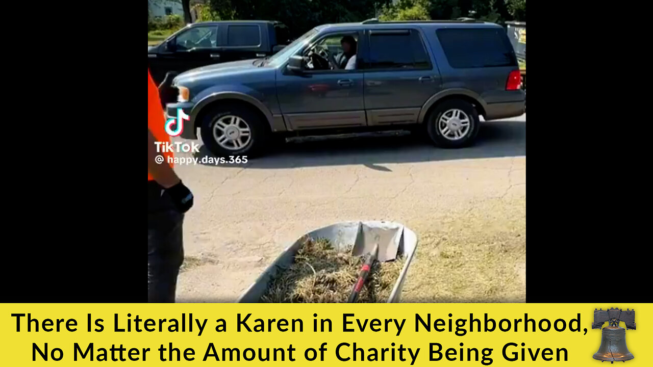 There Is Literally a Karen in Every Neighborhood, No Matter the Amount of Charity Being Given