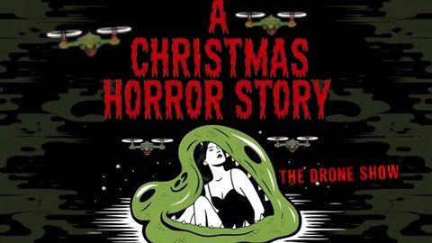 A Christmas Horror Story - The Drone Show