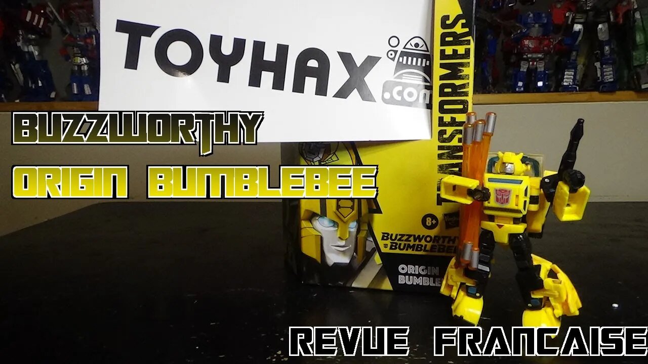 [Francais] Revue Video du Buzzworthy Origin Bumblebee