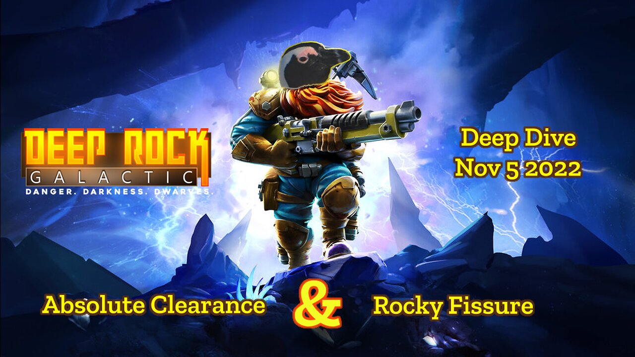 Deep Rock Galactic Deep Dives – November 05 – Absolute Clearance & Rocky Fissure