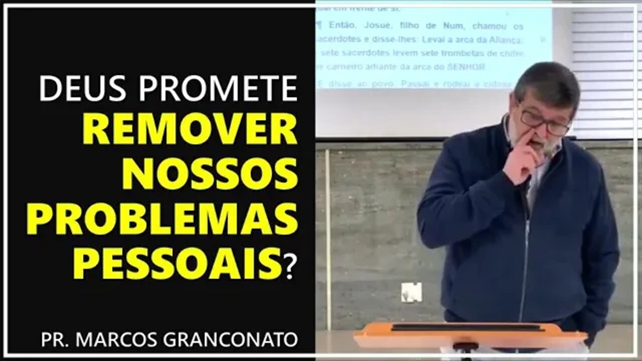 Deus promete remover nossos problemas pessoais? - Pr. Marcos Granconato