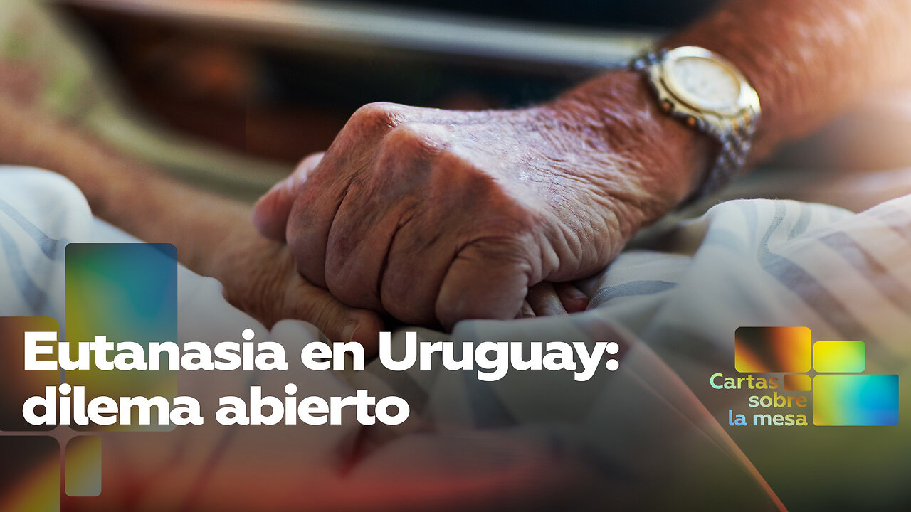 Eutanasia en Uruguay: dilema abierto