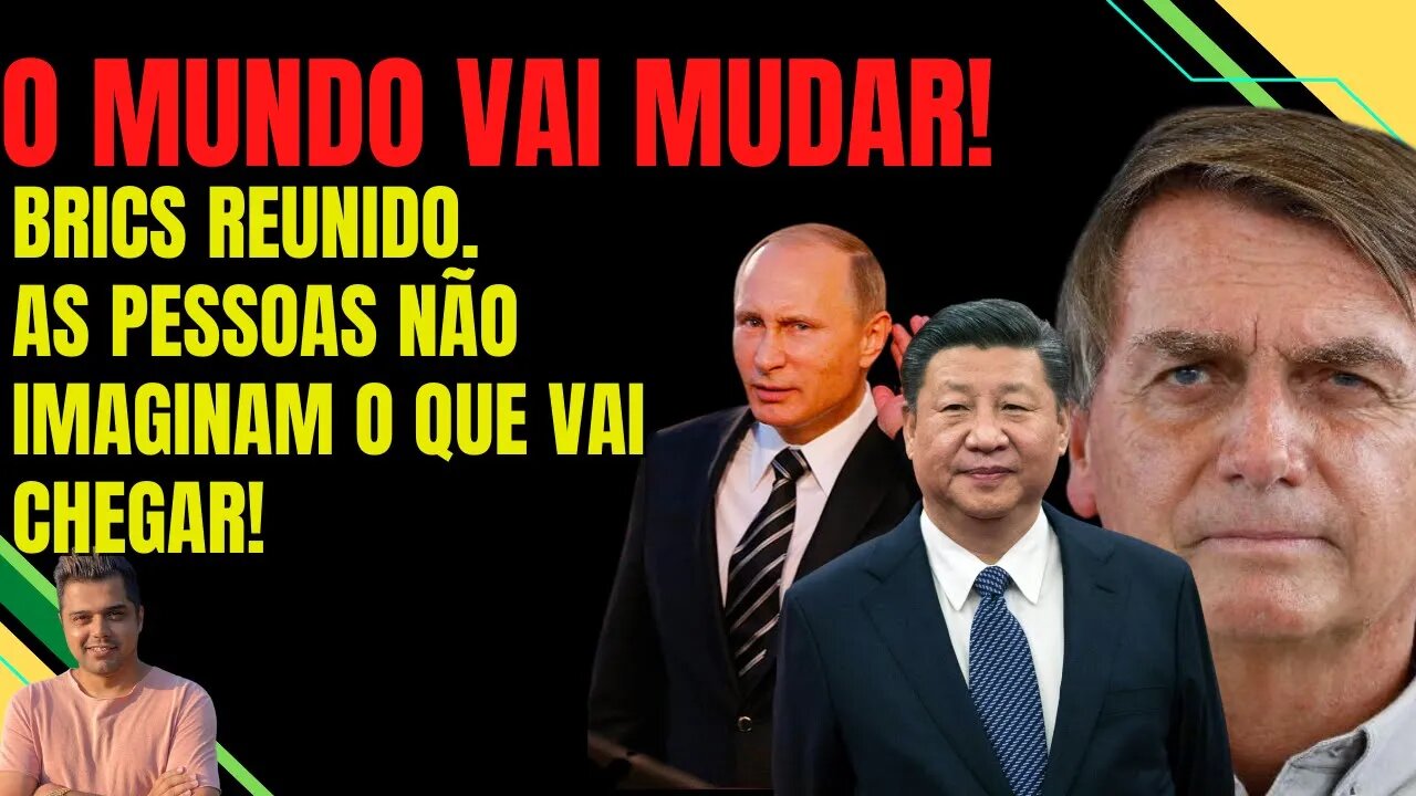 O MUNDO NÃO SERÁ MAIS O MESMO || Bolsonaro, Putin e Xi Jinping reunidos