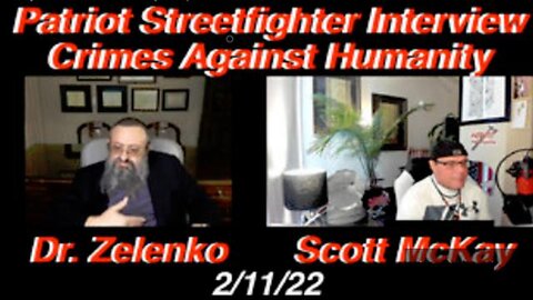 PATRIOT STREETFIGHTER INTERVIEW W/ DR. VLADIMIR ZELENKO, MEDICAL CRIMES AGAINST HUMANITY Scott McKay