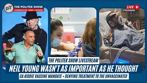 TPS Live • Spotify choose Joe Rogan over Neil Young • Unvaccinated Man denied medical treatment
