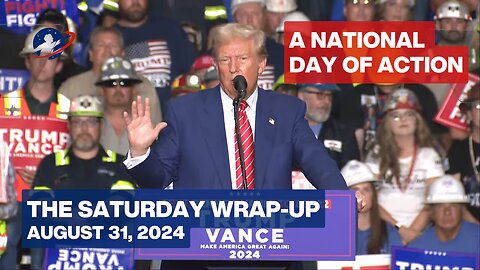 The Saturday Wrap-Up - Labor Day, the New Party of Workers Sets Itself Up for Triumph
