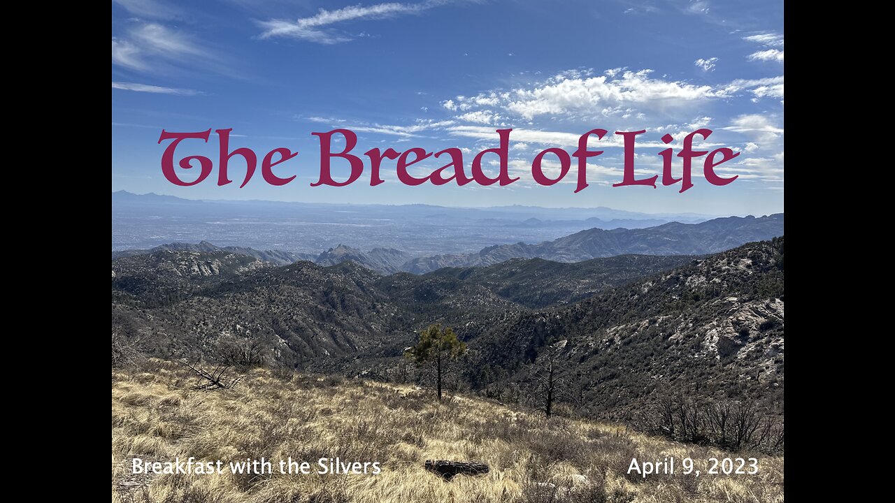 The Bread of Life - Breakfast with the Silvers & Smith Wigglesworth Apr 9