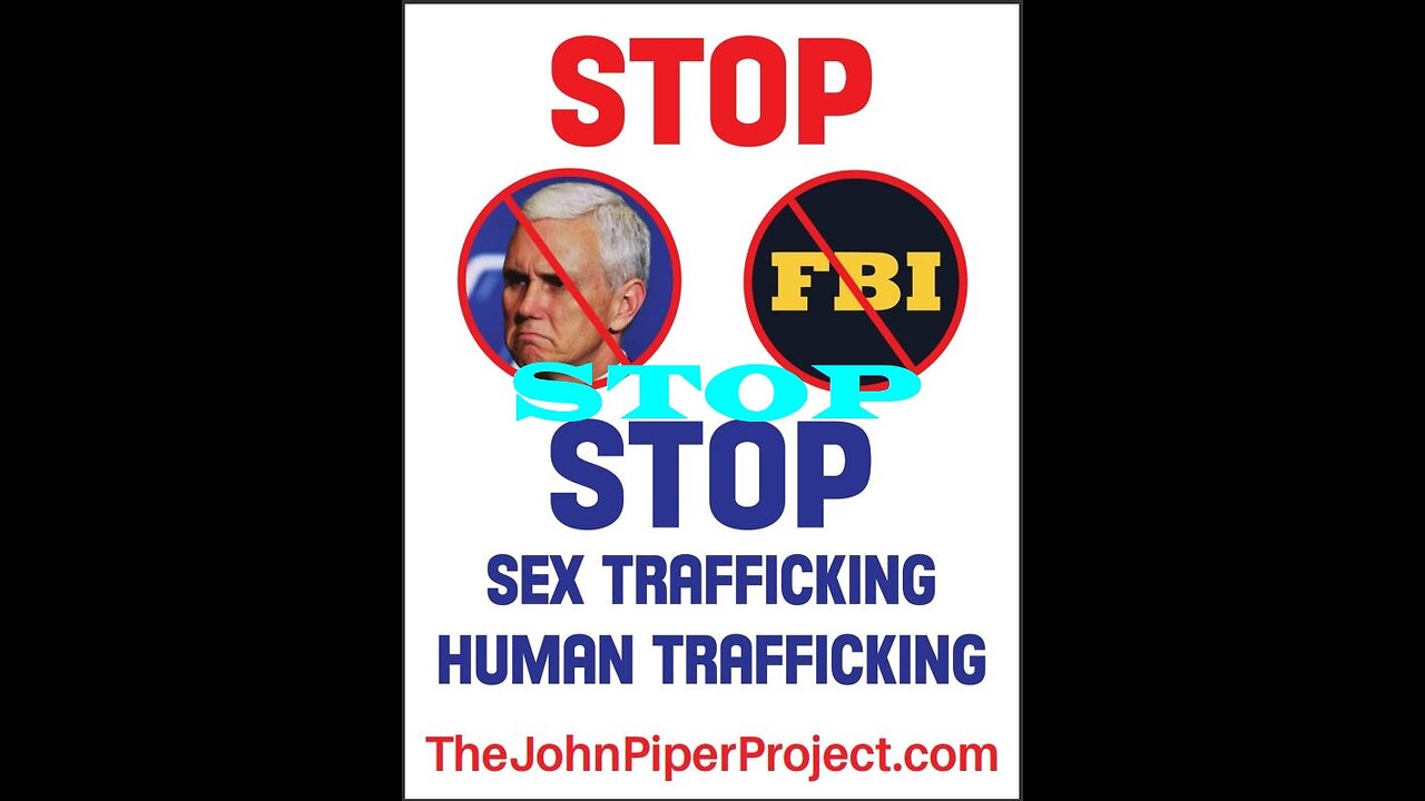 John Piper exposes Human sex trafficking linked to FBI & Pence