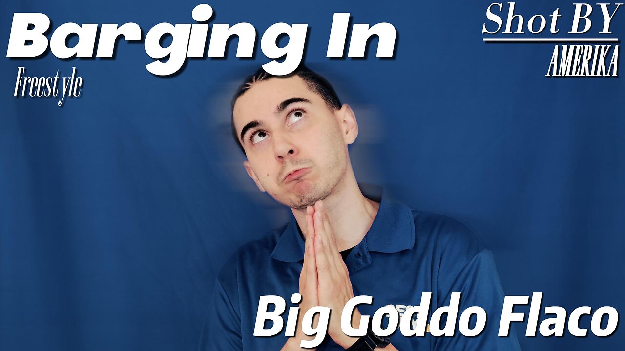 Barging In - Big Goddo Flaco (Official Music Video)