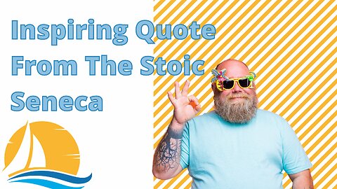 Motivational Quote from the Stoic Seneca That could change how you look at adversity.